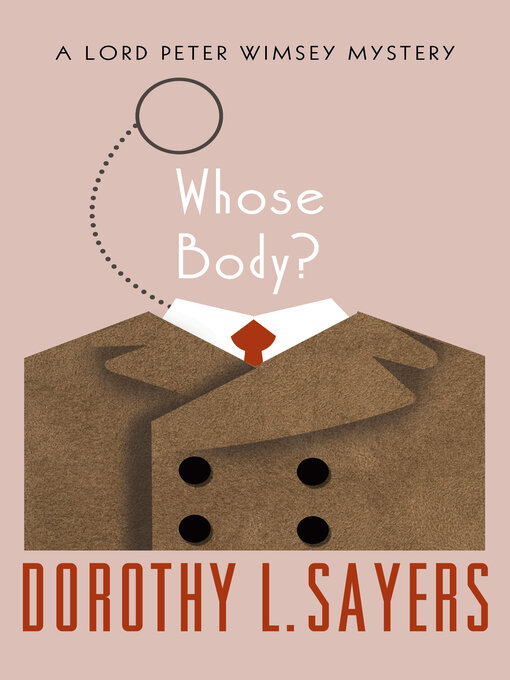 Title details for Whose Body? by Dorothy L. Sayers - Available